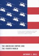 The American Empire and the Fourth World: The Bowl with One Spoon, Part One