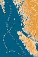 A Voyage to the North West Side of America: The Journals of James Colnett, 1786-89