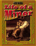 The Life of a Miner