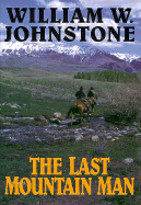 The Last Mountain Man