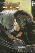 Ultimate X-Men: Hard Lessons Vol. 12