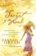 The Secret of the Lord: The Simple Key That Will Revive Your Spiritual Power