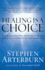 Healing is a Choice: 10 Decisions That Will Transform Your Life and 10 Lies That Can Prevent You from Making Them