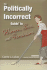 The Politically Incorrect Guide to Women, Sex, and Feminism