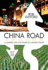 China Road: a Journey Into the Future of Rising Power