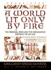 A World Lit Only by Fire: The Medieval Mind and the Renaissance: Portrait of an Age