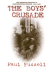 The Boys' Crusade: The American Infantry in Northwestern Europe, 1944-1945
