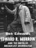 Edward R. Murrow and the Birth of Broadcast Journalism