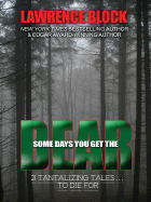 Some Days You Get the Bear