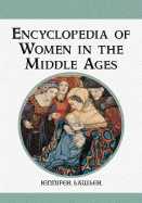 Encyclopedia of women in the middle ages