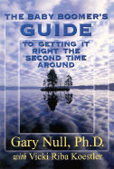 Baby Boomer's Guide to Getting It Right the Second Time Around