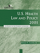 U.S. Health Law and Policy 2001: A Guide to the Current Literature