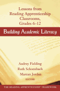 Building Academic Literacy: Lessons from Reading Apprenticeship Classrooms, Grades 6-12 (Jossey-Bass Education Series) Audrey Fielding, Ruth Schoenbach and Marean Jordan