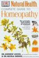 The Complete Guide to Homeopathy