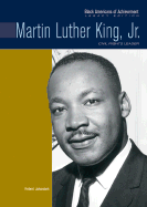 Martin Luther King, Jr.: Civil Rights Leader