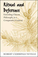 Ritual and Deference: Extending Chinese Philosophy in a Comparative Context