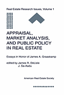 Appraisal, Market Analysis and Public Policy in Real Estate: Essays in Honor of James A. Graaskamp