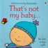That's Not My Baby... (Boy)