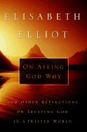 On Asking God Why