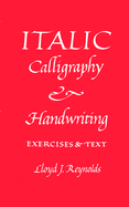 Italic Calligraphy and Handwriting: Exercises and Text