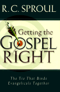 Getting the Gospel Right: The Tie That Binds Evangelicals Together