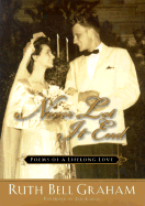 Never Let It End: Poems of a Lifelong Love