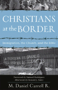 Christians at the Border: Immigration, the Church, and the Bible