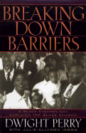 Breaking Down Barriers: A Black Evangelical Explains the Black Church