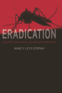 Eradication: Ridding the World of Diseases Forever?