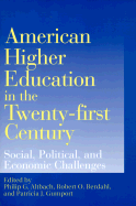 American Higher Education in the Twenty-First Century: Social, Political, and Economic Challenges