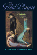 The Great Plague: The Story of London's Most Deadly Year