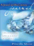 A Jewel in His Crown Journal: Rediscovering Your Value as a Woman of Excellence