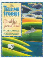Parables Jesus Told: The Tell-Me Stories