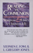 Reading in Communion: Scripture and Ethics in Christian Life