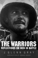 The warriors : reflections on men in battle