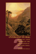 Overland in 1846: Diaries and Letters of the California-Oregon Trail