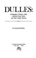 Dulles: A Biography of Eleanor, Allen and John Foster Dulles and Their Family Network