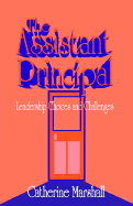 The Assistant Principal: Leadership Choices and Challenges