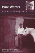 Pure Waters: Frank Waters & Quest for Cosmic