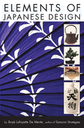 Elements of Japanese Design: Key Terms for Understanding & Using Japan's Classic Wabi-Sabi-Shibui Concepts