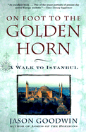 On Foot to the Golden Horn: A Walk to Istanbul