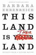 This Land Is Their Land: Reports from a Divided Nation