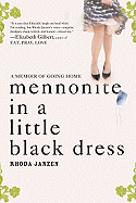Mennonite in a Little Black Dress: A Memoir of Going Home
