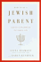 How to Be a Jewish Parent: A Practical Handbook for Family Life