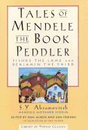 Tales of Mendele the Book Peddler: Fishke the Lame and 