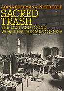 Sacred Trash: The Lost and Found World of the Cairo Geniza