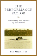 The Performance Factor: Unlocking the Secrets of Teamwork