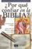 Por Que Confiar en la Biblia?: Respuestas A los Nuevos Criticos