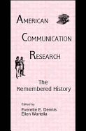 American Communication Research: The Remembered History