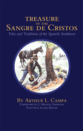 Treasure of the Sangre de Cristos; tales and traditions of the Spanish Southwest.